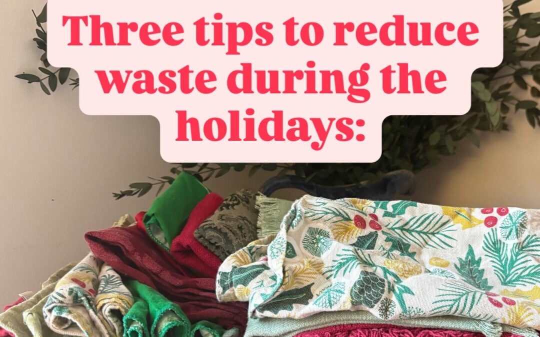 Simple ways to reduce waste during the holidays